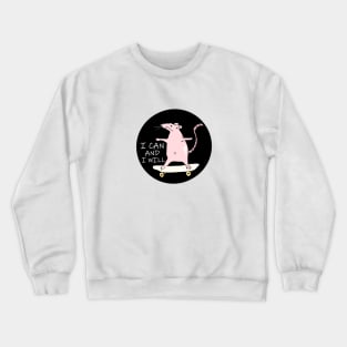 I can and i will - Skateboarding Mouse Crewneck Sweatshirt